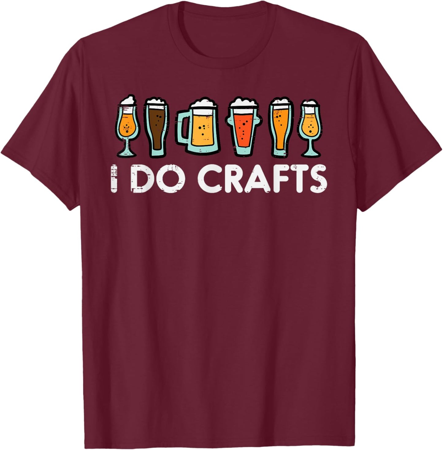 I Do Crafts Beer Funny Oktoberfest Homebrew Men Women Dad T-Shirt - T-Shirt | Maroon