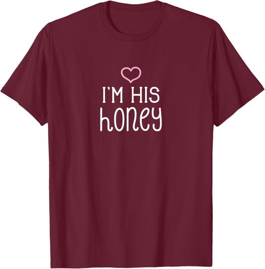 I'm His Honey Cute Couples Valentine's Day Nickname T-Shirt - T-Shirt | Maroon