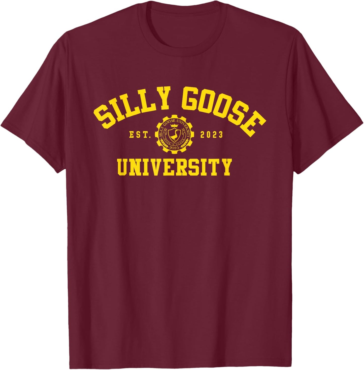 Silly Goose University Shirt & Women Funny and Cute T-Shirt - T-Shirt | Maroon