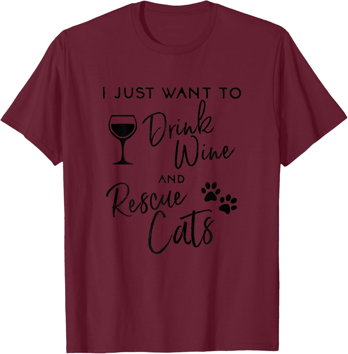 Drink Wine Rescue Cats Mom Mama Pet Lover Kitty Kitten Cute T-Shirt - T-Shirt | Maroon