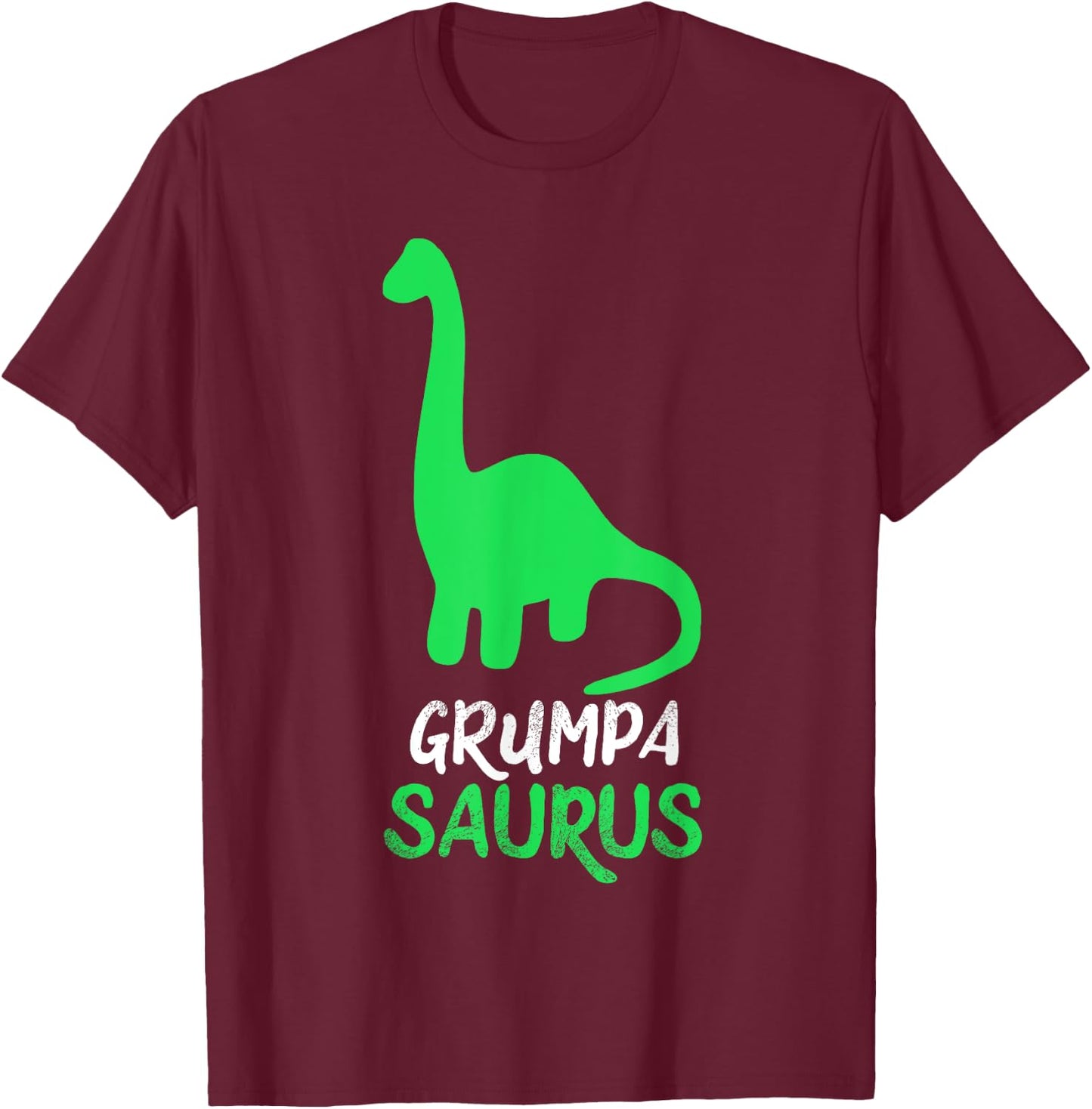 Grumpa-Saurus Funny Dino Dinosaur GrumpaSaurus T-Shirt - T-Shirt | Maroon