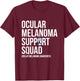 Ocular Melanoma Support Squad - Eye Cancer Awareness T-Shirt - T-Shirt | Maroon