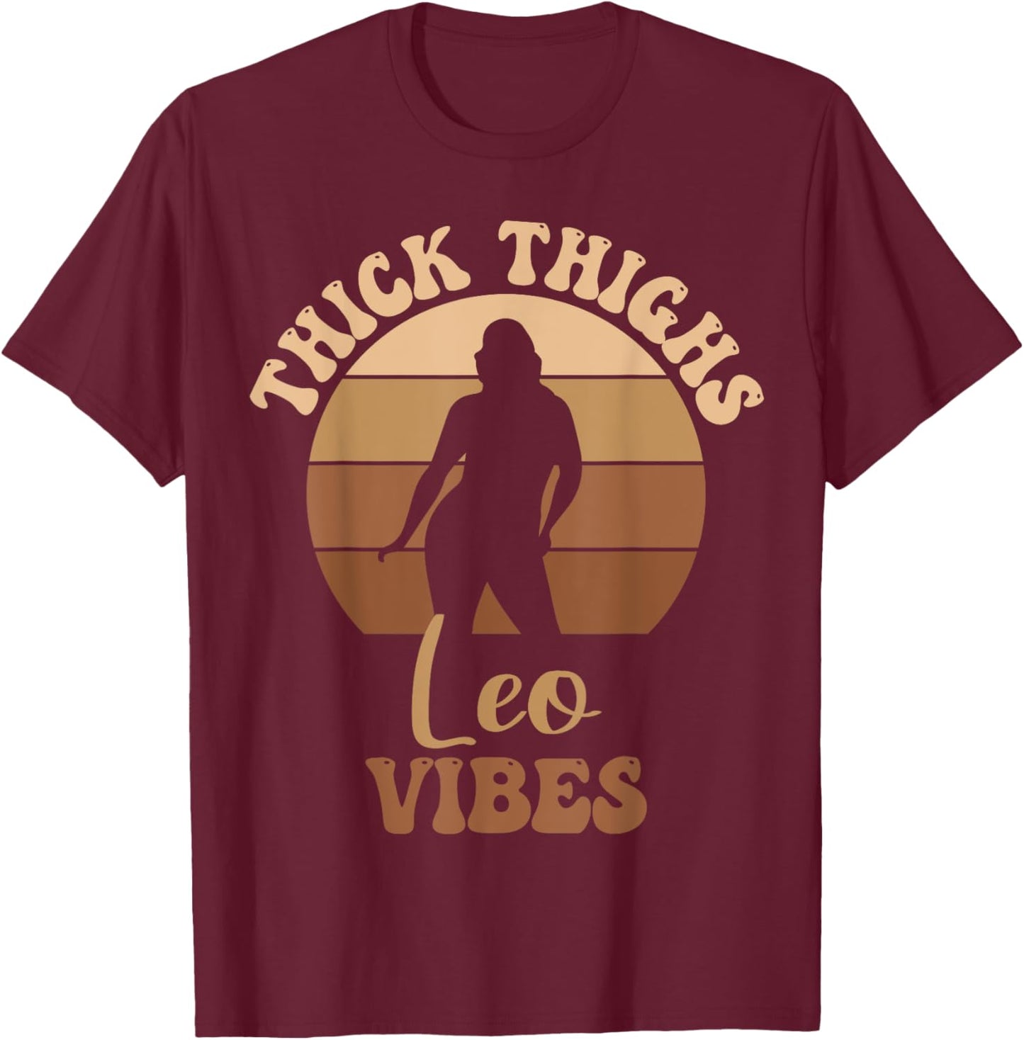Thick Thighs Leo Vibes Melanin Black Women T-Shirt - T-Shirt | Maroon