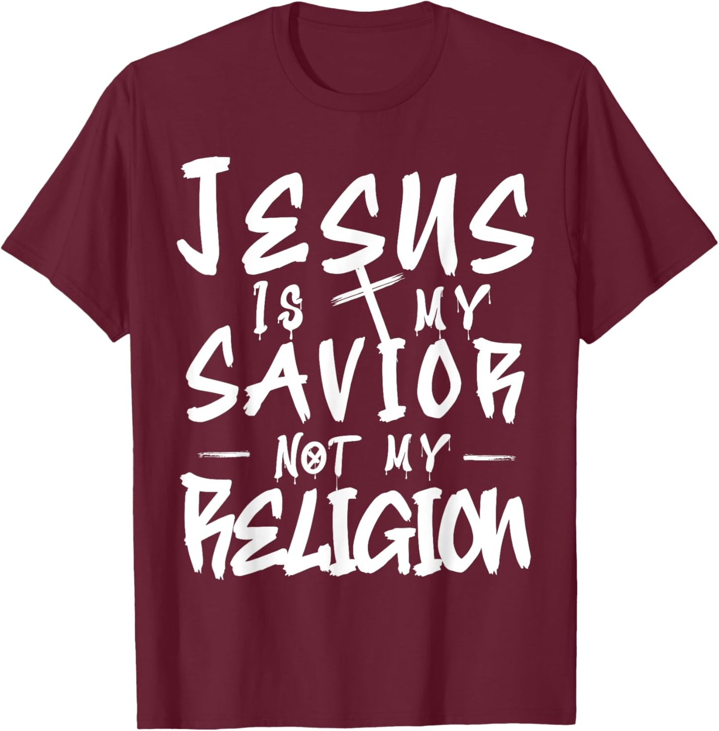 Cute Jesus is My Savior Not my Religion Cross Faith Quote T-Shirt - T-Shirt | Maroon