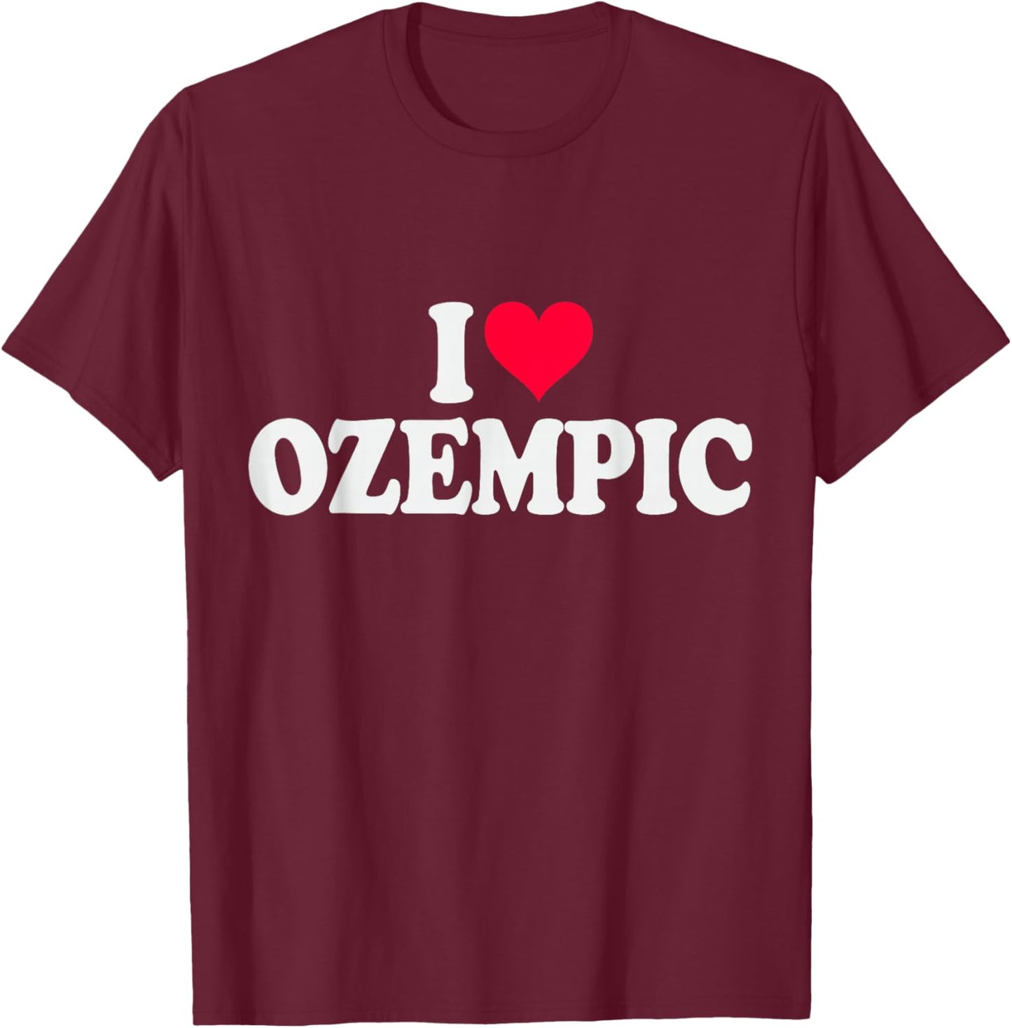I Love Ozempic Red Heart T-Shirt - T-Shirt | Maroon