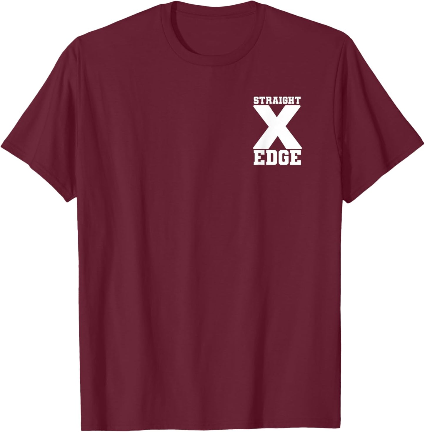 Straight Edge decent X Hardcore Punk HC XXX Vegan sXe Design T-Shirt - T-Shirt | Maroon
