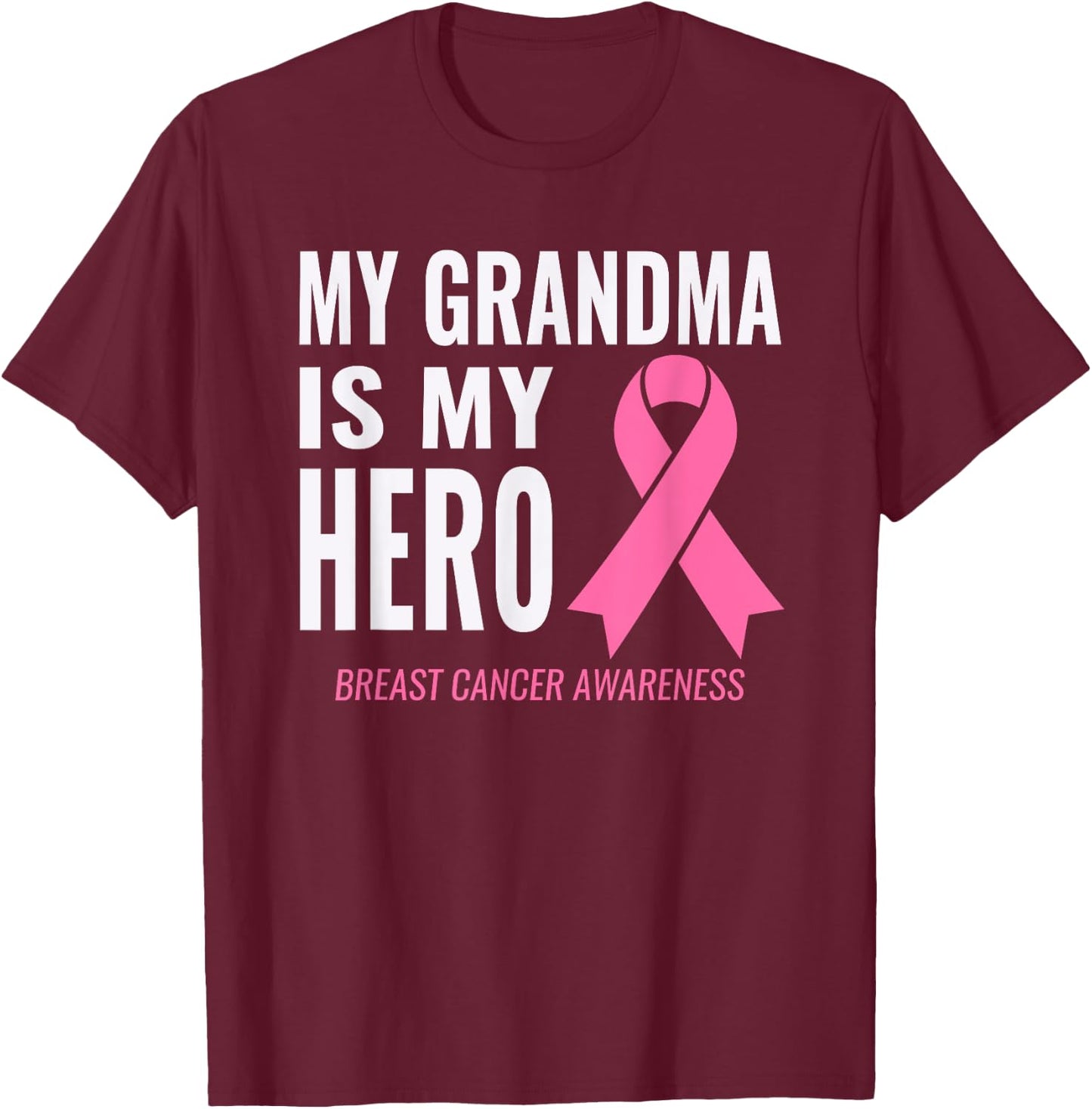My Grandma is my Hero Shirt - Breast Cancer Support T-Shirt - T-Shirt | Maroon
