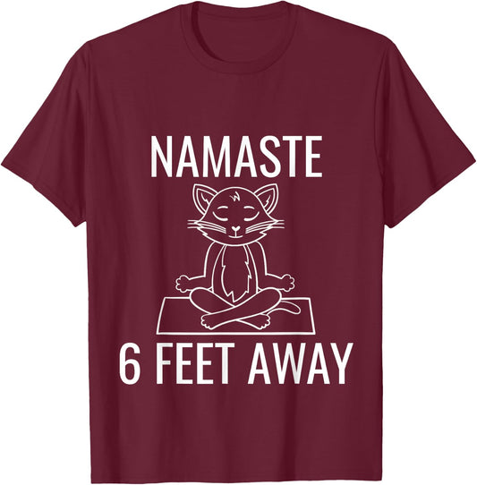 Namaste Six Feet Away Funny Cat Yoga Lover Men Women Kids T-Shirt - T-Shirt | Maroon