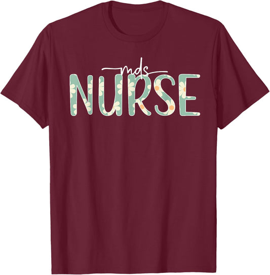 MDS Nurse Appreciation MDS Nursing Best MDS Nurse T-Shirt - T-Shirt | Maroon
