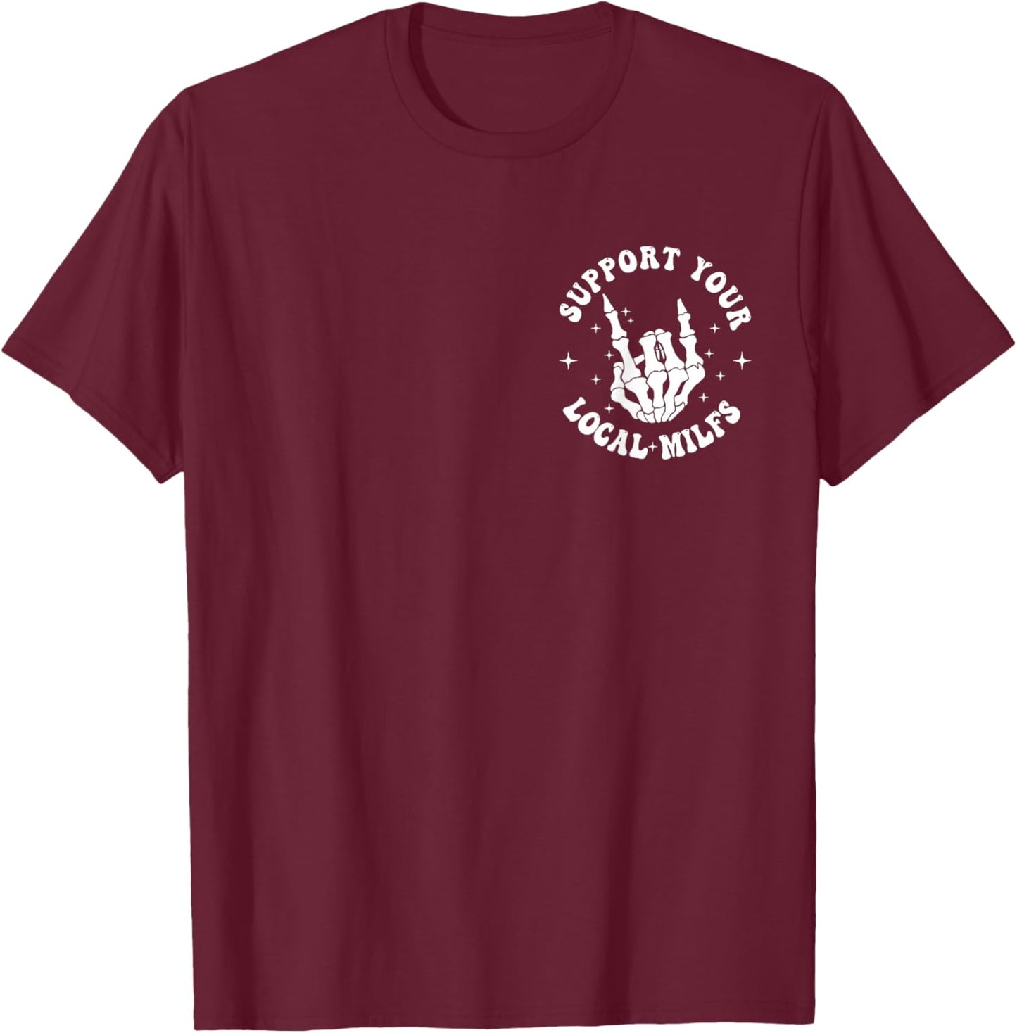 Support Your Local Milfs Groovy Front & Back Funny T-Shirt - T-Shirt | Maroon