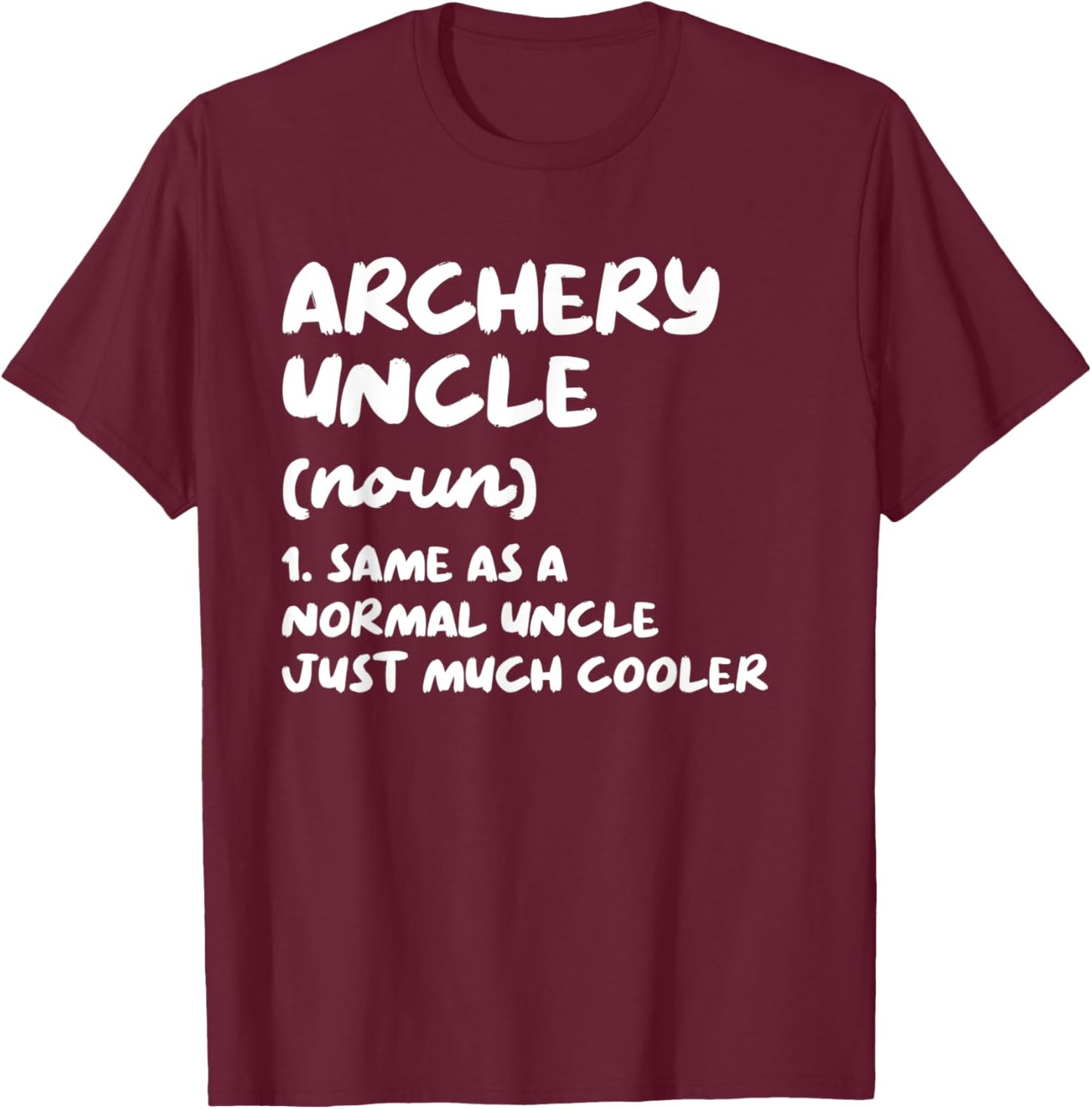 Archery Uncle Definition Funny Sports T-Shirt - T-Shirt | Maroon