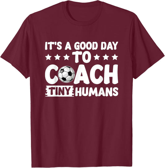 I Coach Tiny Humans Soccer Kids Trainer PE Teacher Sports T-Shirt - T-Shirt | Maroon