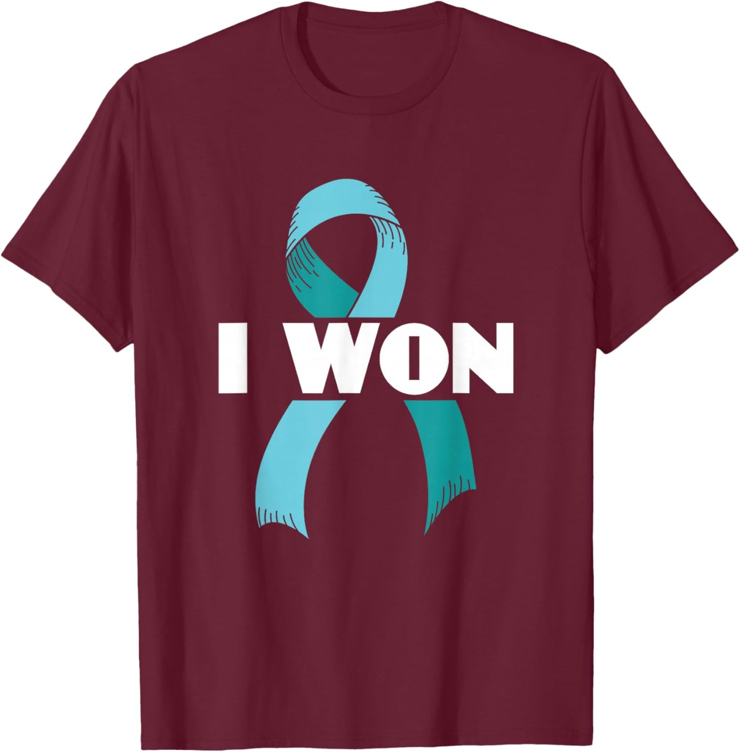 I Won Ovarian Cancer Awareness Ovarian Cancer Warrior T-Shirt - T-Shirt | Maroon