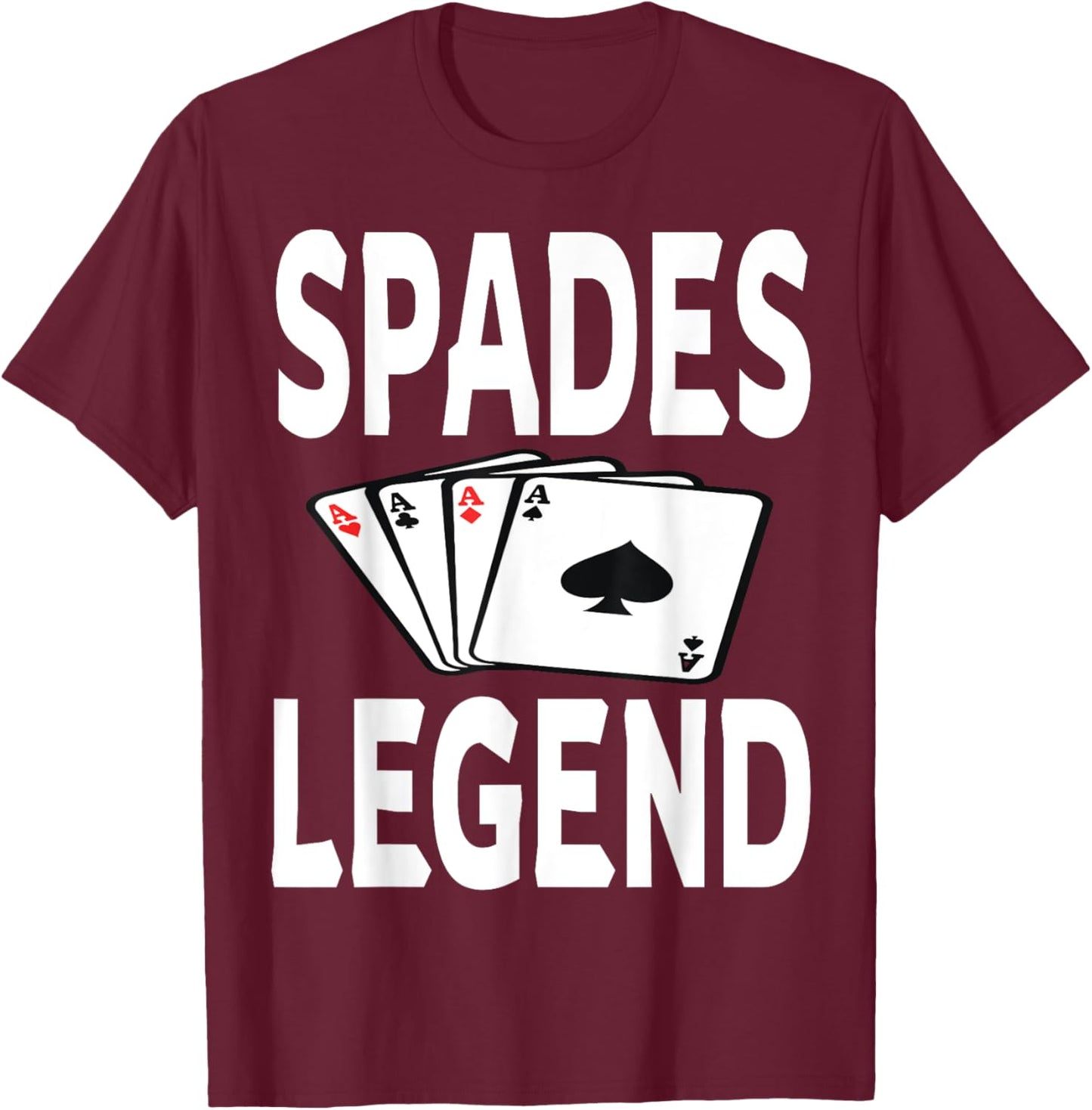 Funny Spades Legend Card Game Winner Winning Humor T-Shirt - T-Shirt | Maroon