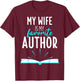 My Wife Is My Favorite Author Outfit Book Writer Gift T-Shirt - T-Shirt | Maroon