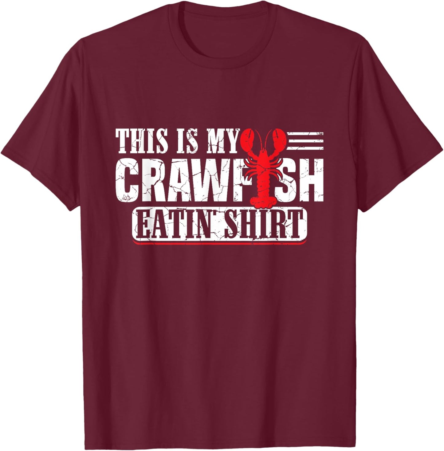 This Is My Crawfish Eating Shirt Crayfish Cajun Festival T-Shirt - T-Shirt | Maroon