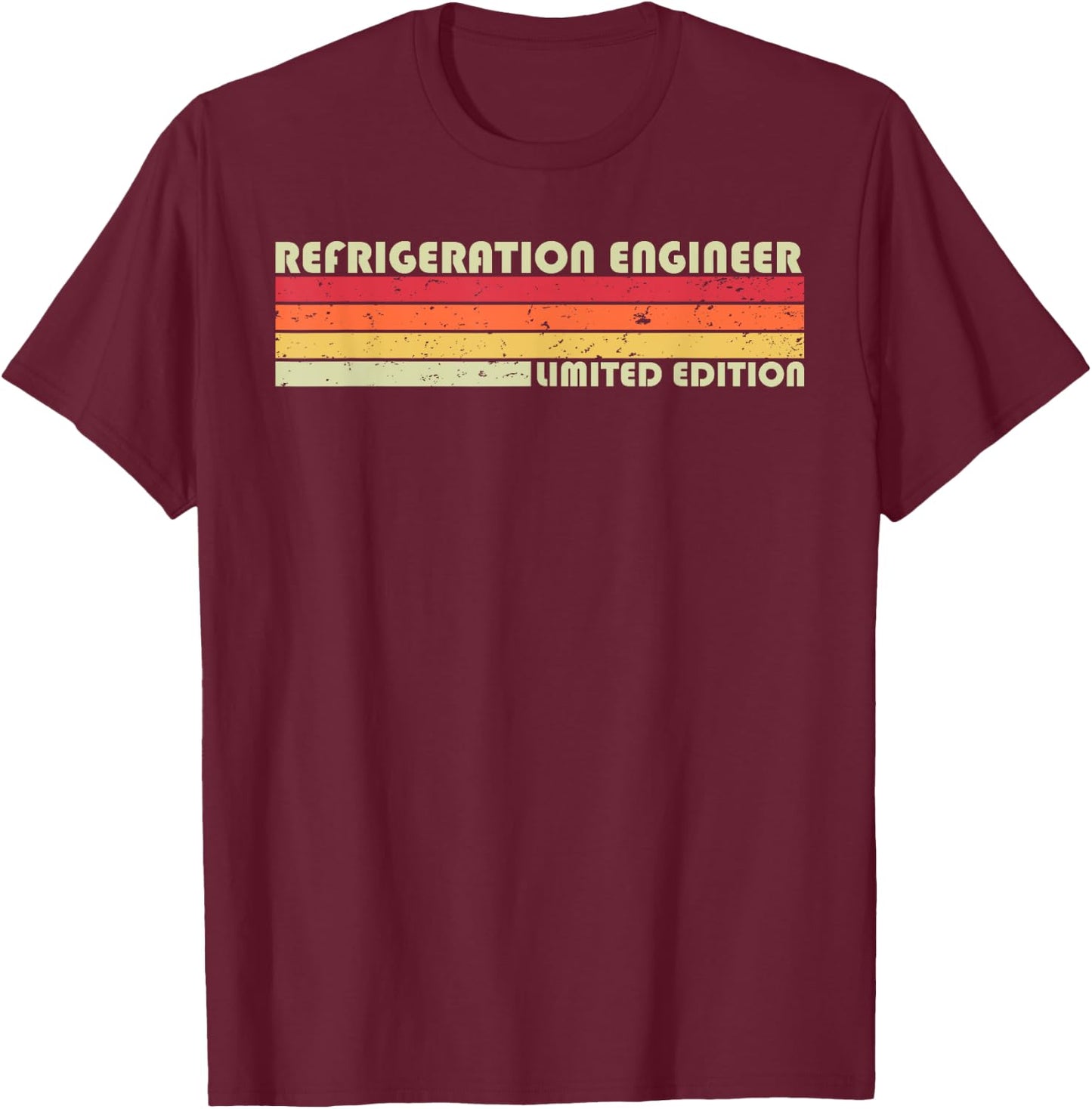 REFRIGERATION ENGINEER Funny Job Title Birthday Worker Idea T-Shirt - T-Shirt | Maroon