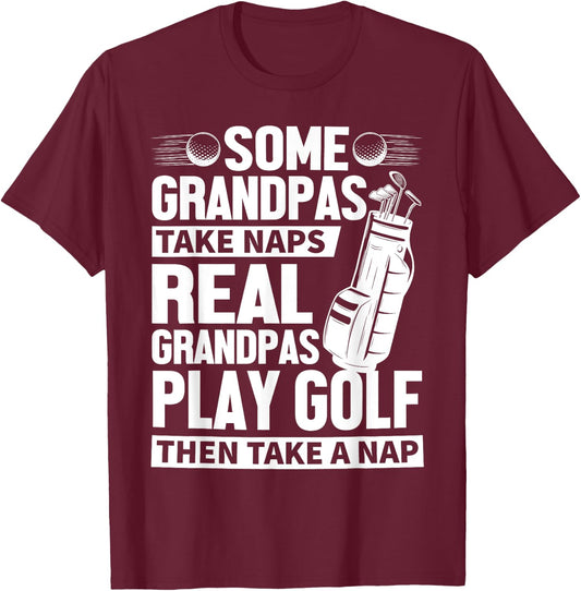 Real Grandpas Play Golf Funny Golf Grandpa Golfers Novelty T-Shirt - T-Shirt | Maroon