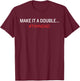 Funny Make it a Double Twin Dad T-Shirt - T-Shirt | Maroon