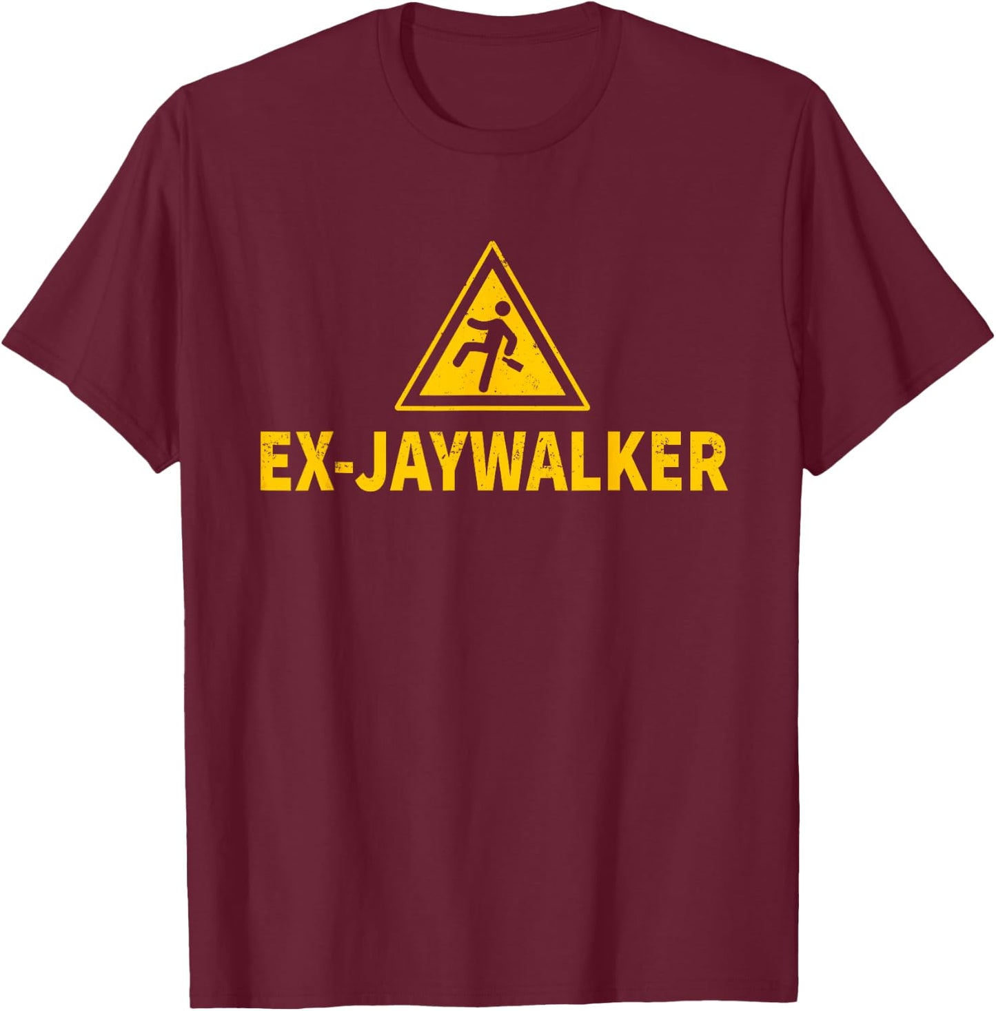 Sobriety Celebration Ex-Jaywalker T-Shirt - T-Shirt | Maroon