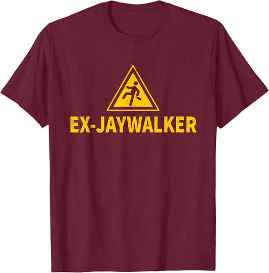 Sobriety Celebration Ex-Jaywalker T-Shirt - T-Shirt | Maroon