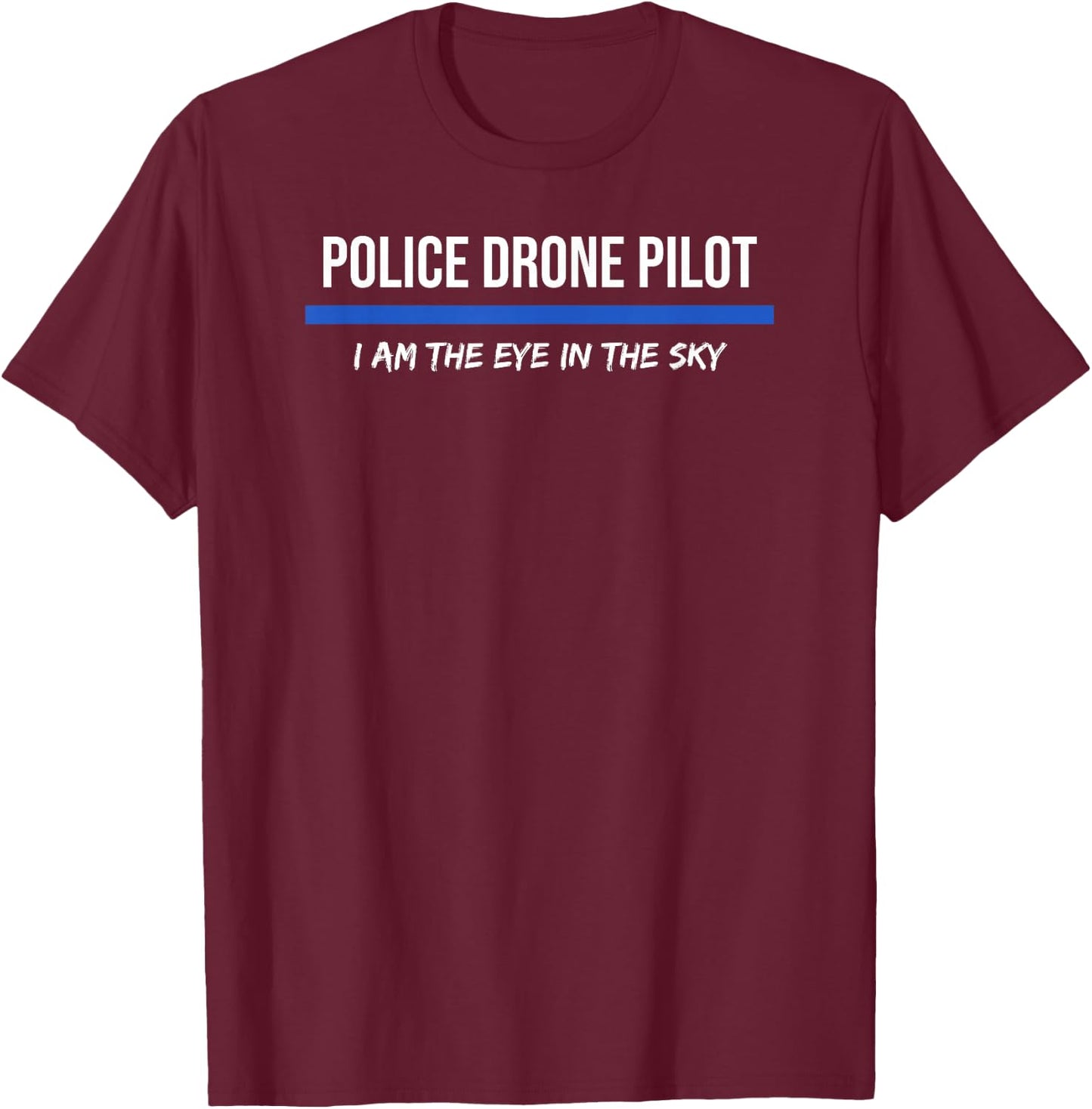 Police Drone Pilot Operator T-Shirt - T-Shirt | Maroon