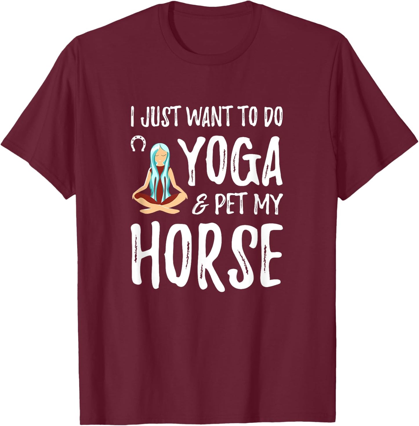 Yoga and Horse for Funny Horse Mom Gift T-Shirt - T-Shirt | Maroon