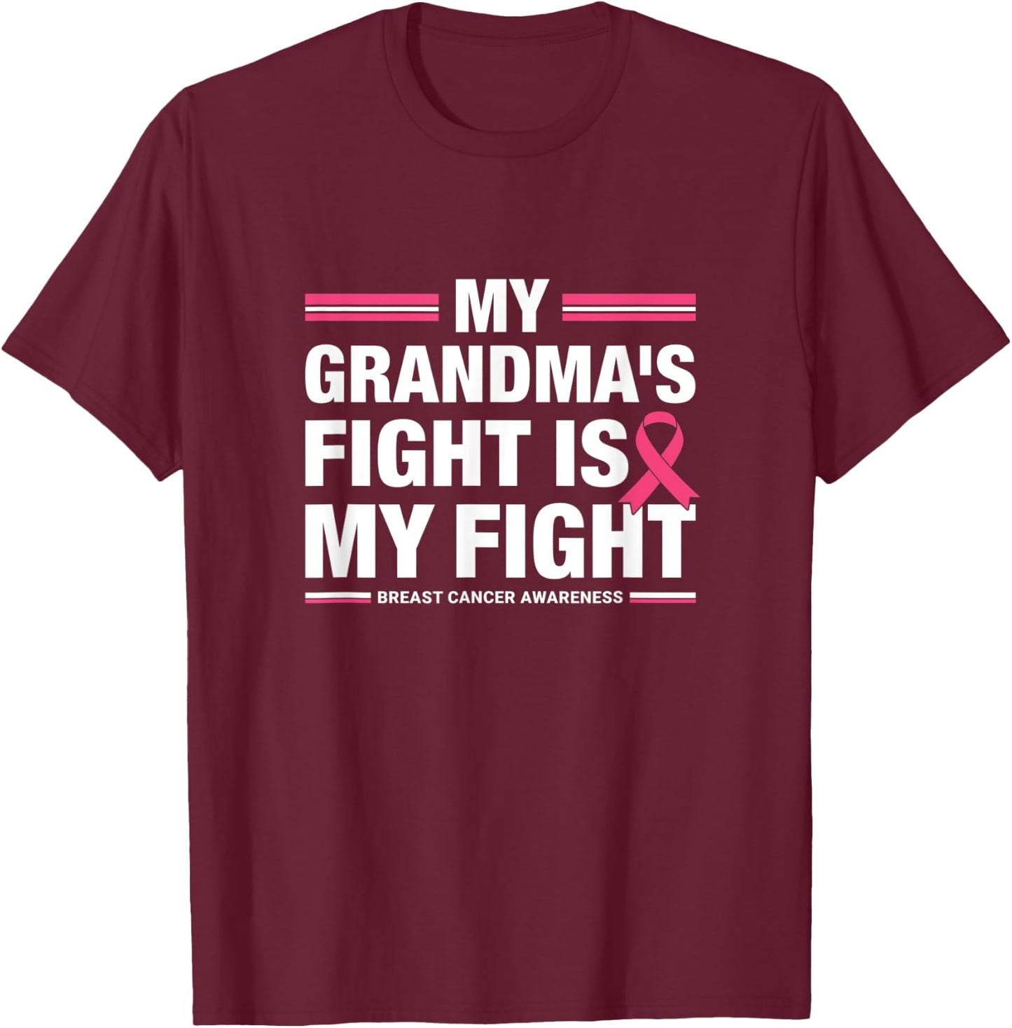 My Grandma's Fight is My Fight Breast Cancer Awareness T-Shirt - T-Shirt | Maroon