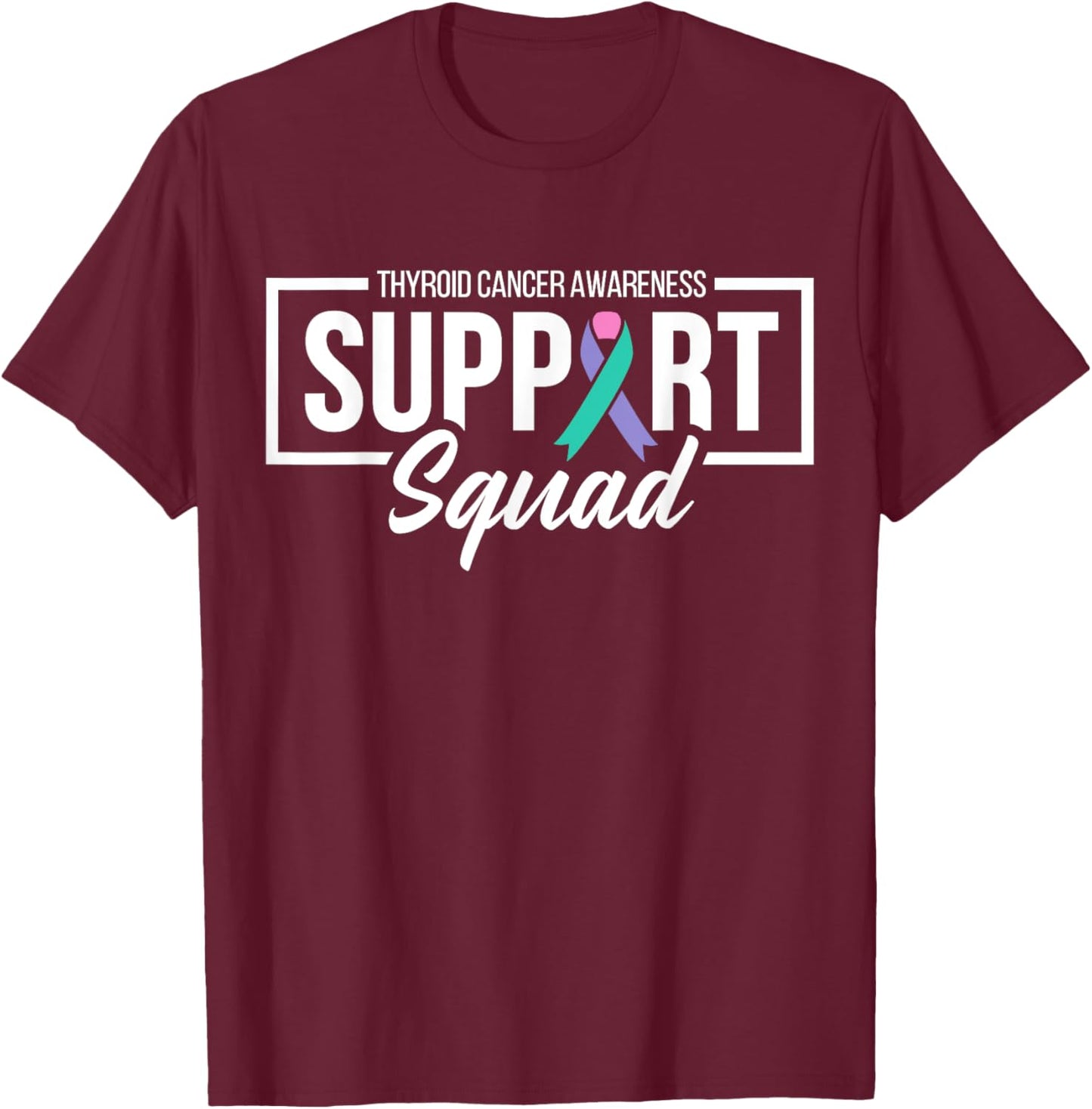 Support Squad Thyroid Cancer Awareness Ribbon Family T-Shirt - T-Shirt | Maroon