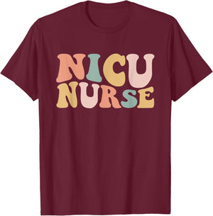 NICU Nurse Neonatal ICU Nurse Infant Care Specialist Newborn T-Shirt - T-Shirt | Maroon