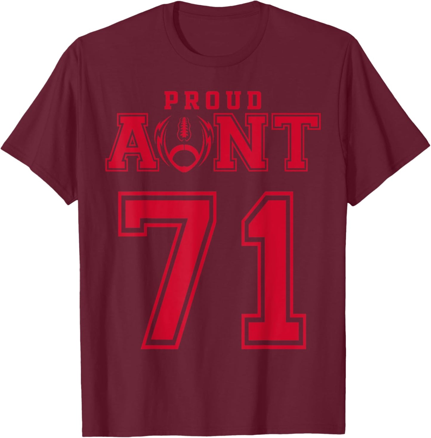 Custom Proud Football Aunt Number 71 R Personalized T-Shirt - T-Shirt | Maroon