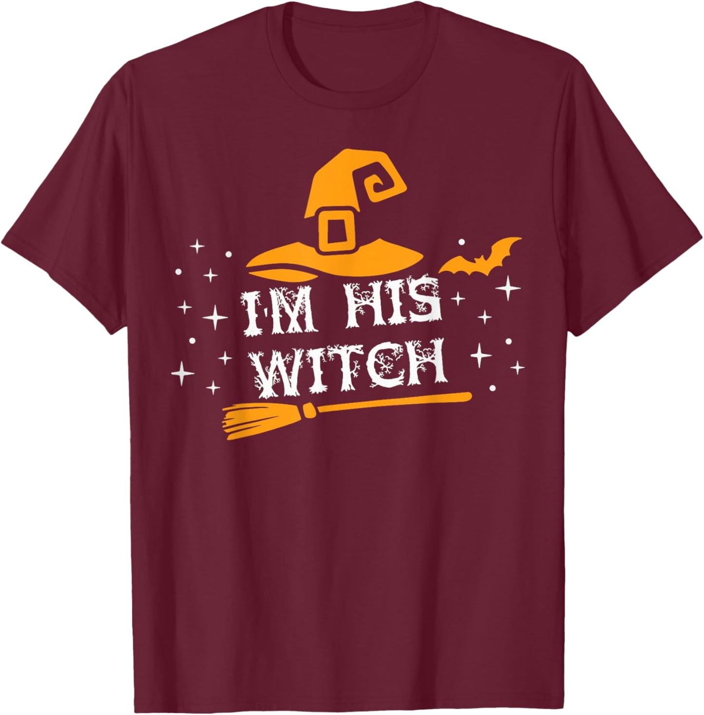 I'm His Witch Matching Couples Halloween Costume For Couples T-Shirt - T-Shirt | Maroon
