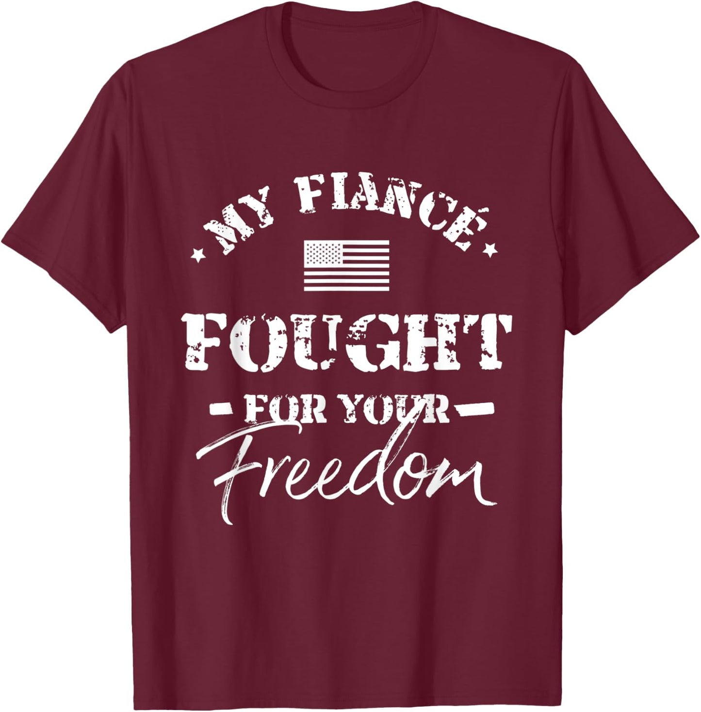 My Fiance is a Veteran Shirt for Fiancee T-Shirt - T-Shirt | Maroon