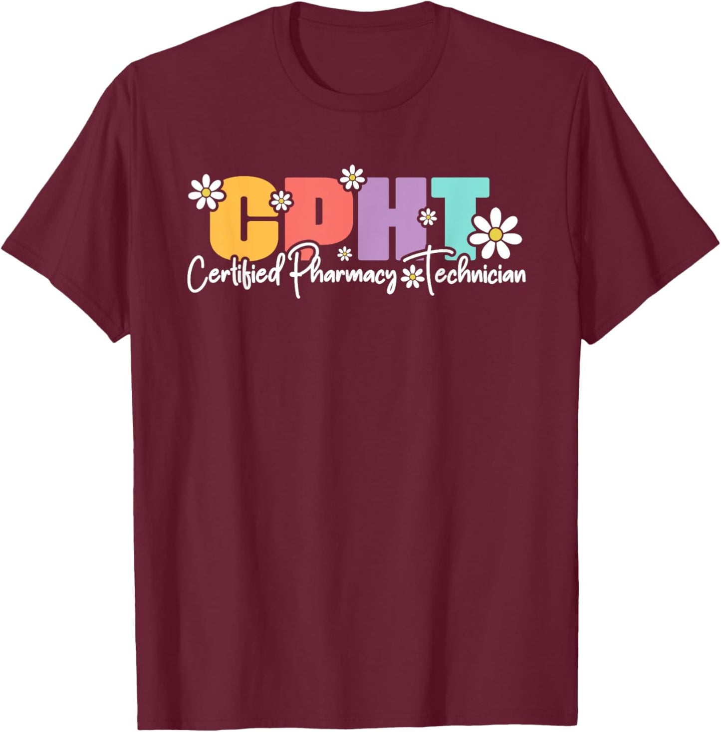 CPHT Certified Pharmacy Technician Designs T-Shirt - T-Shirt | Maroon