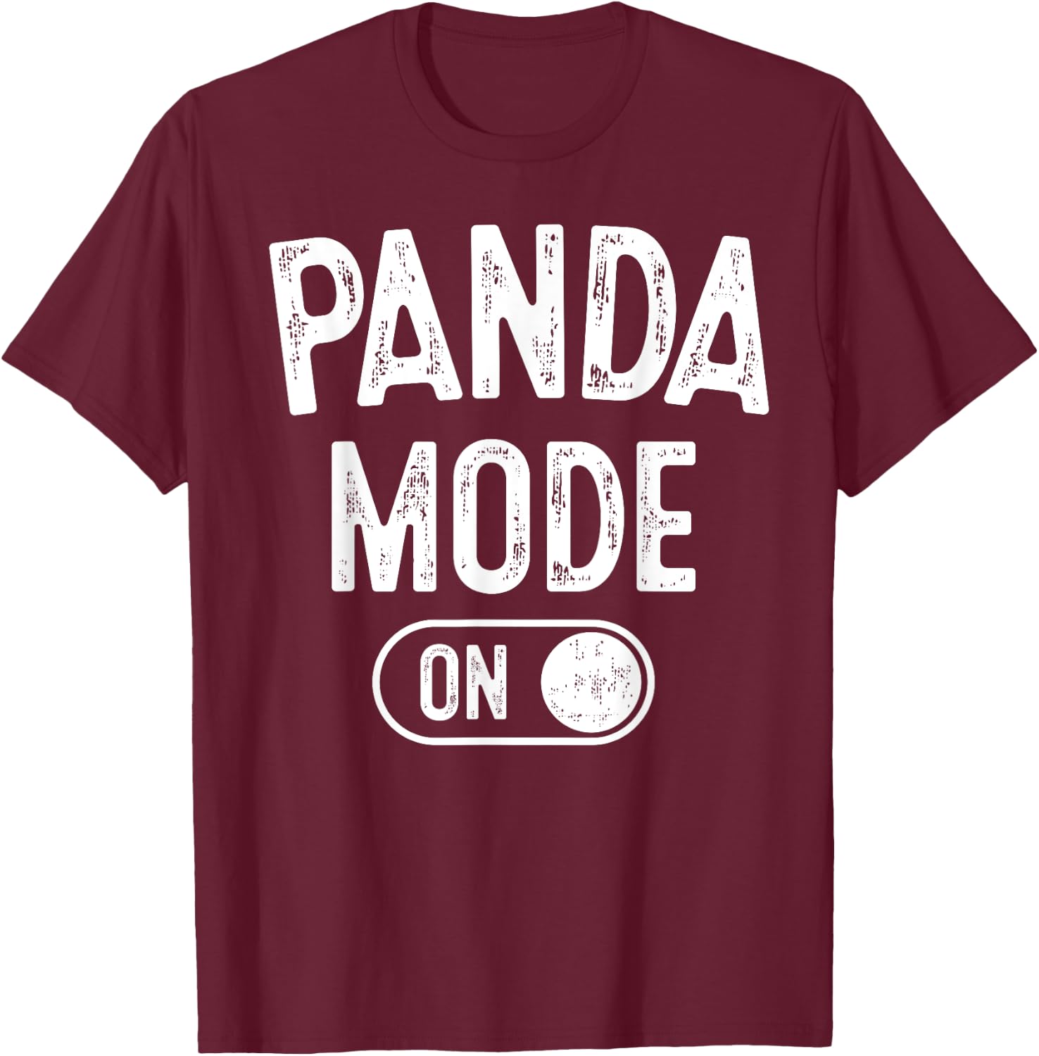 Panda Mode On Costume Funny Animal Lover Gift T-Shirt - T-Shirt | Maroon