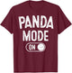 Panda Mode On Costume Funny Animal Lover Gift T-Shirt - T-Shirt | Maroon