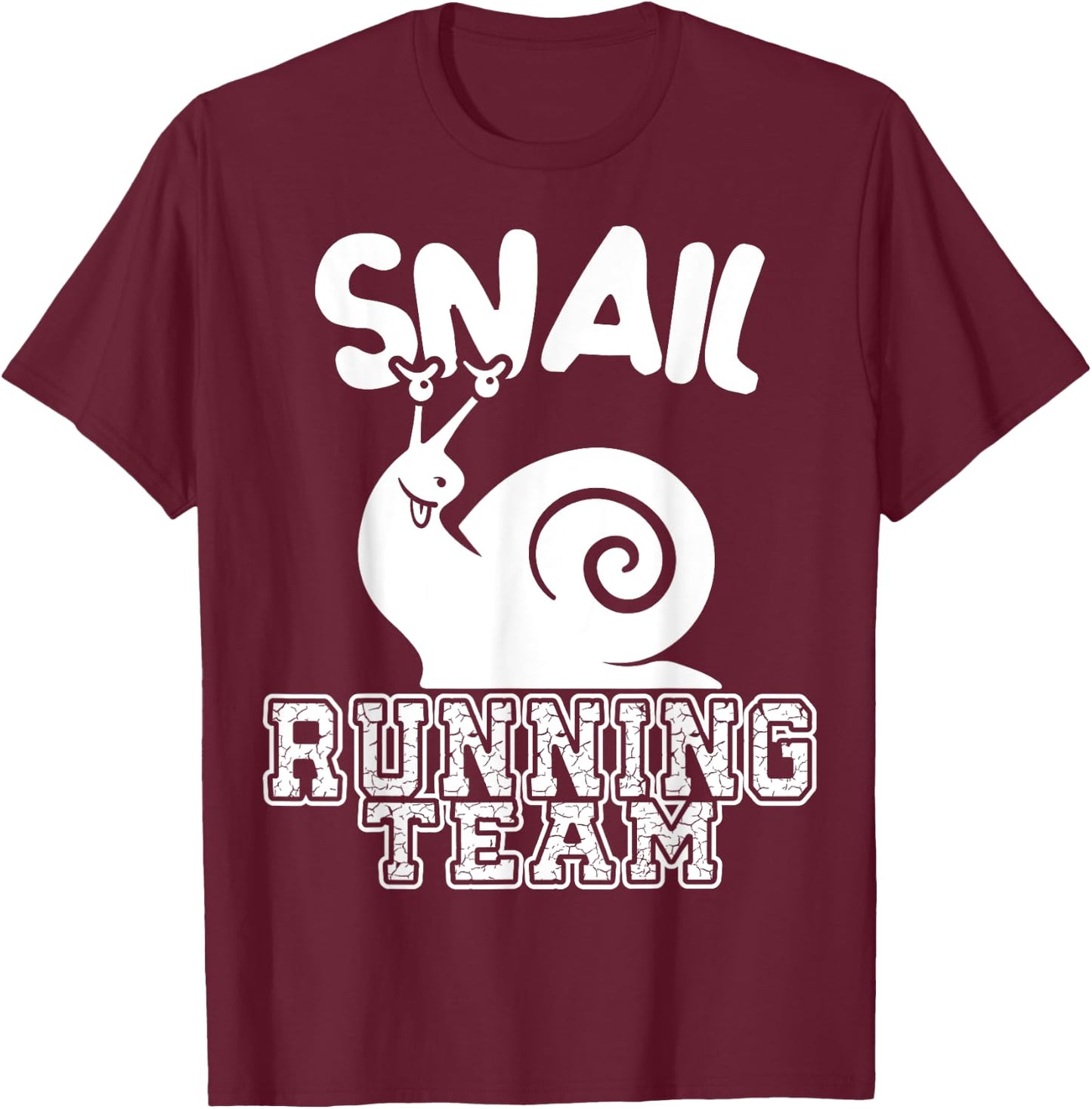 Snail Running Team Funny Sarcastic Runners Workout Lazy T-Shirt - T-Shirt | Maroon
