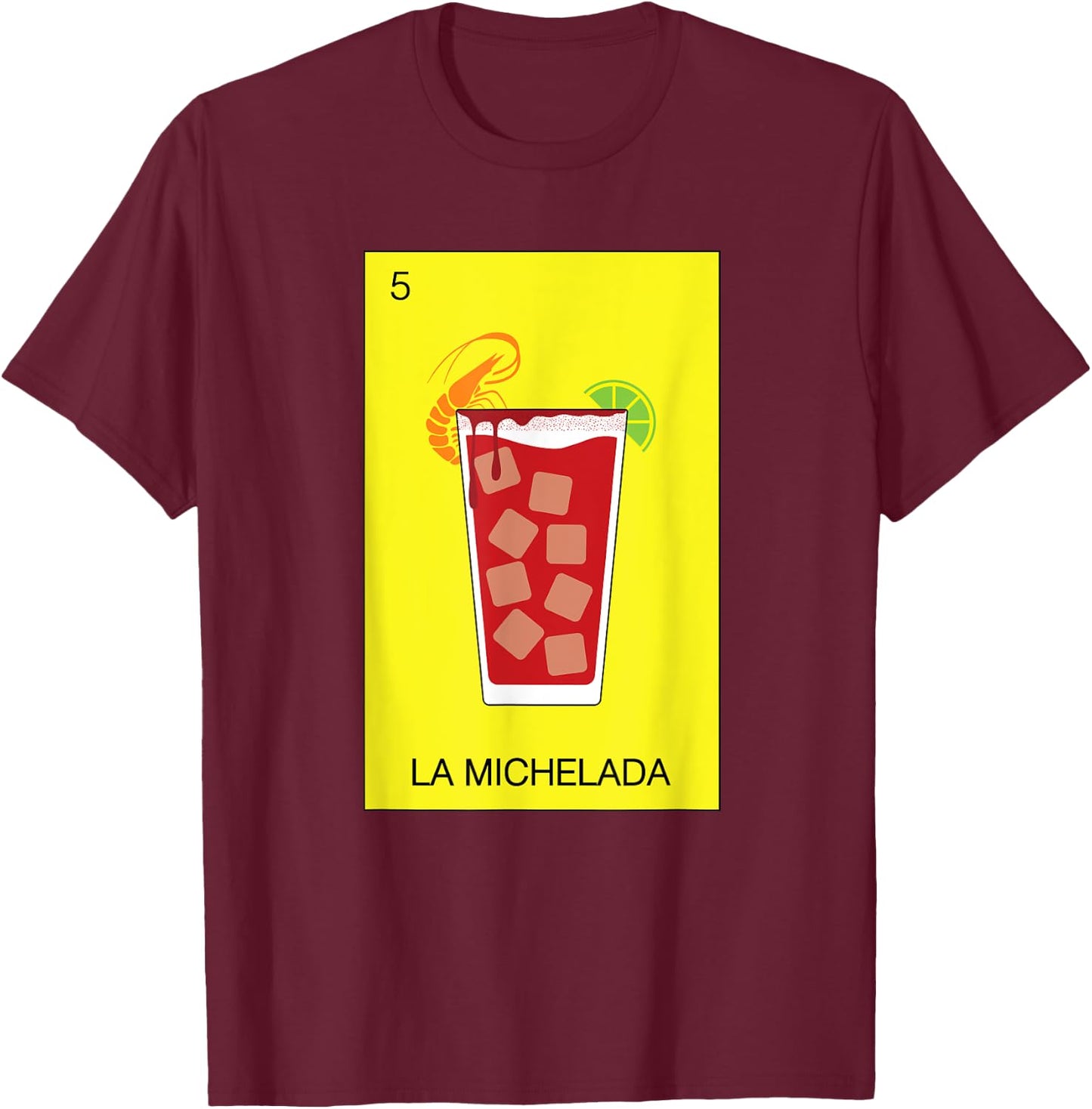 Michelada Beer Cerveza Mexicana Camaron Spicy Shrimp Botana T-Shirt - T-Shirt | Maroon