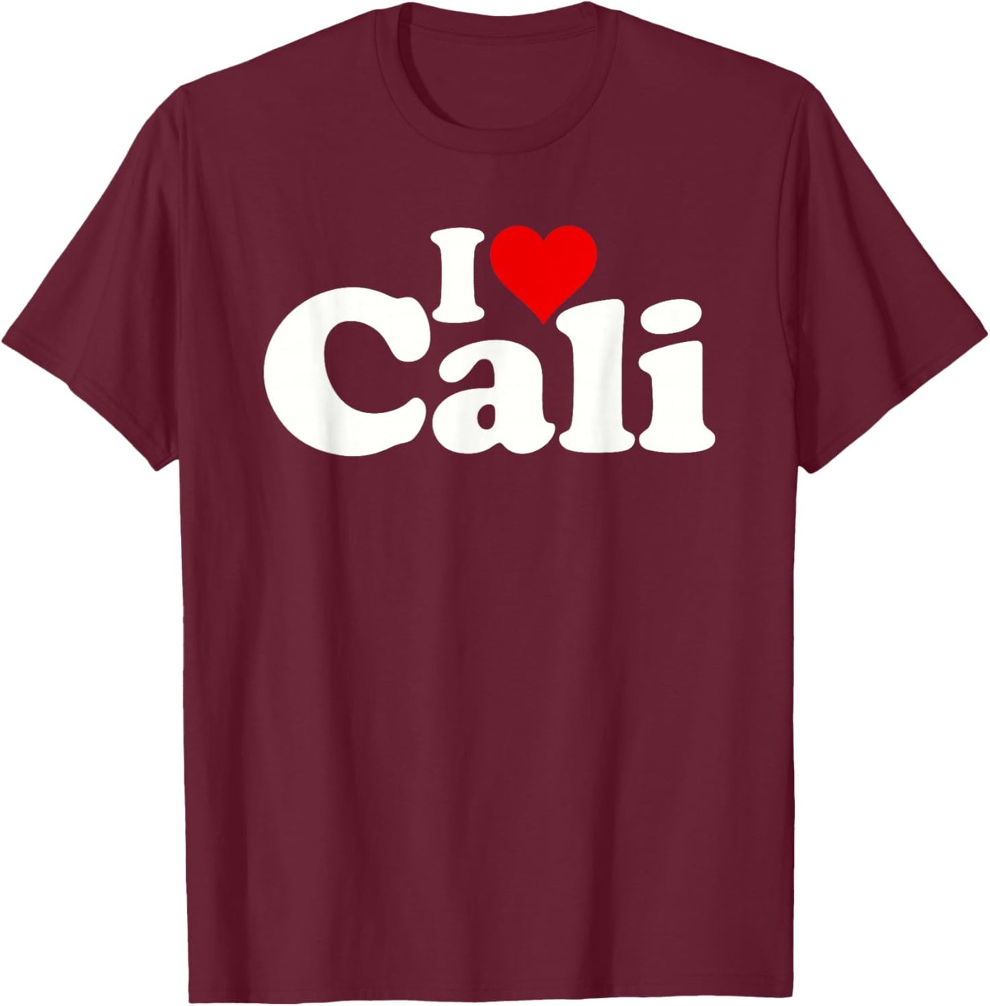 I Love Heart CALI California T-Shirt - T-Shirt | Maroon