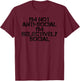 NOT ANTI-SOCIAL I'M SELECTIVELY SOCIAL Funny Gift T-Shirt - T-Shirt | Maroon