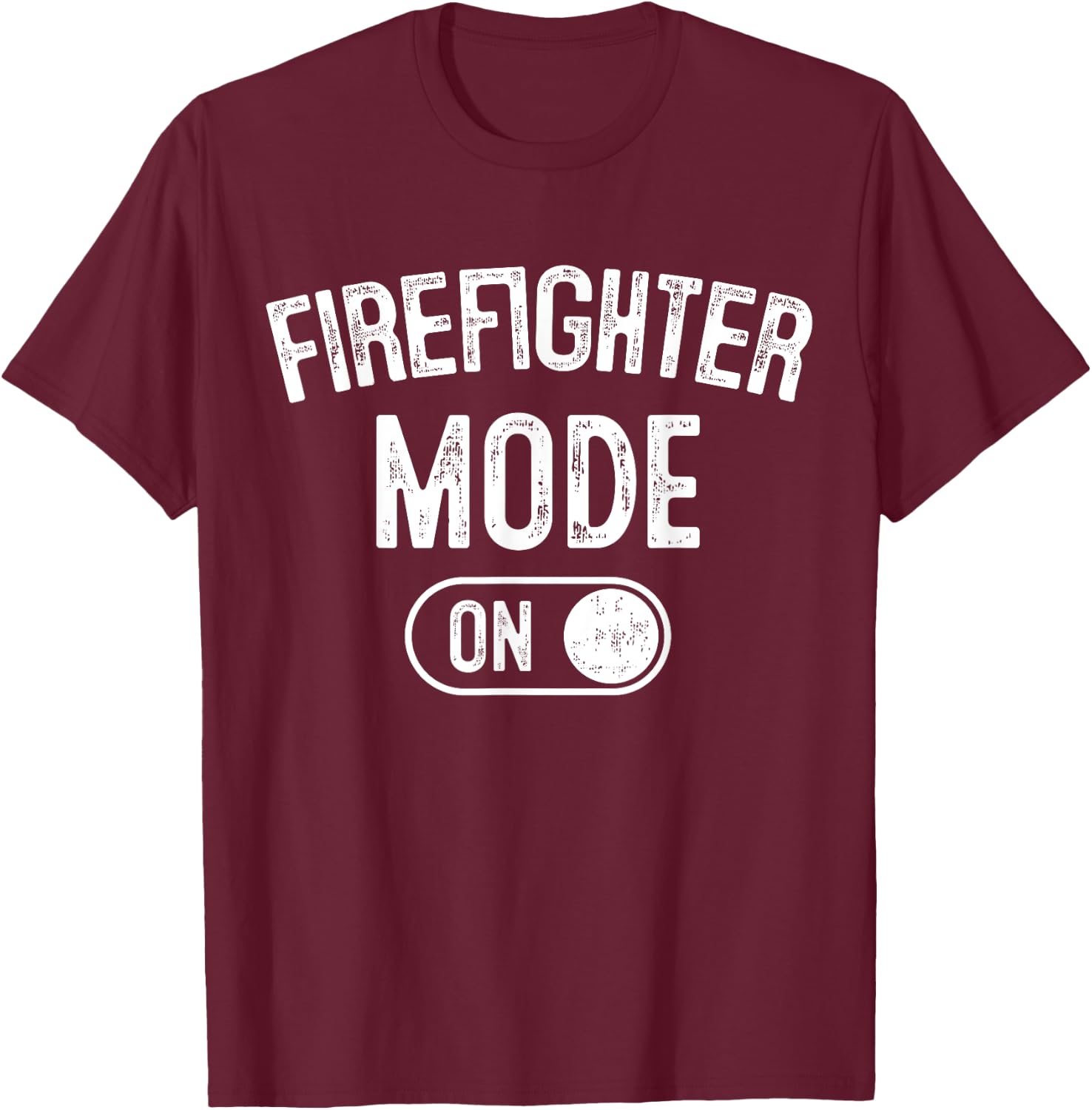 Firefighter Mode On Funny Rescue Gift Fire Inspector T-Shirt - T-Shirt | Maroon