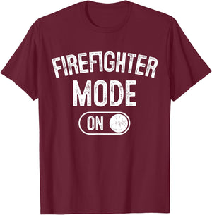 Firefighter Mode On Funny Rescue Gift Fire Inspector T-Shirt - T-Shirt | Maroon