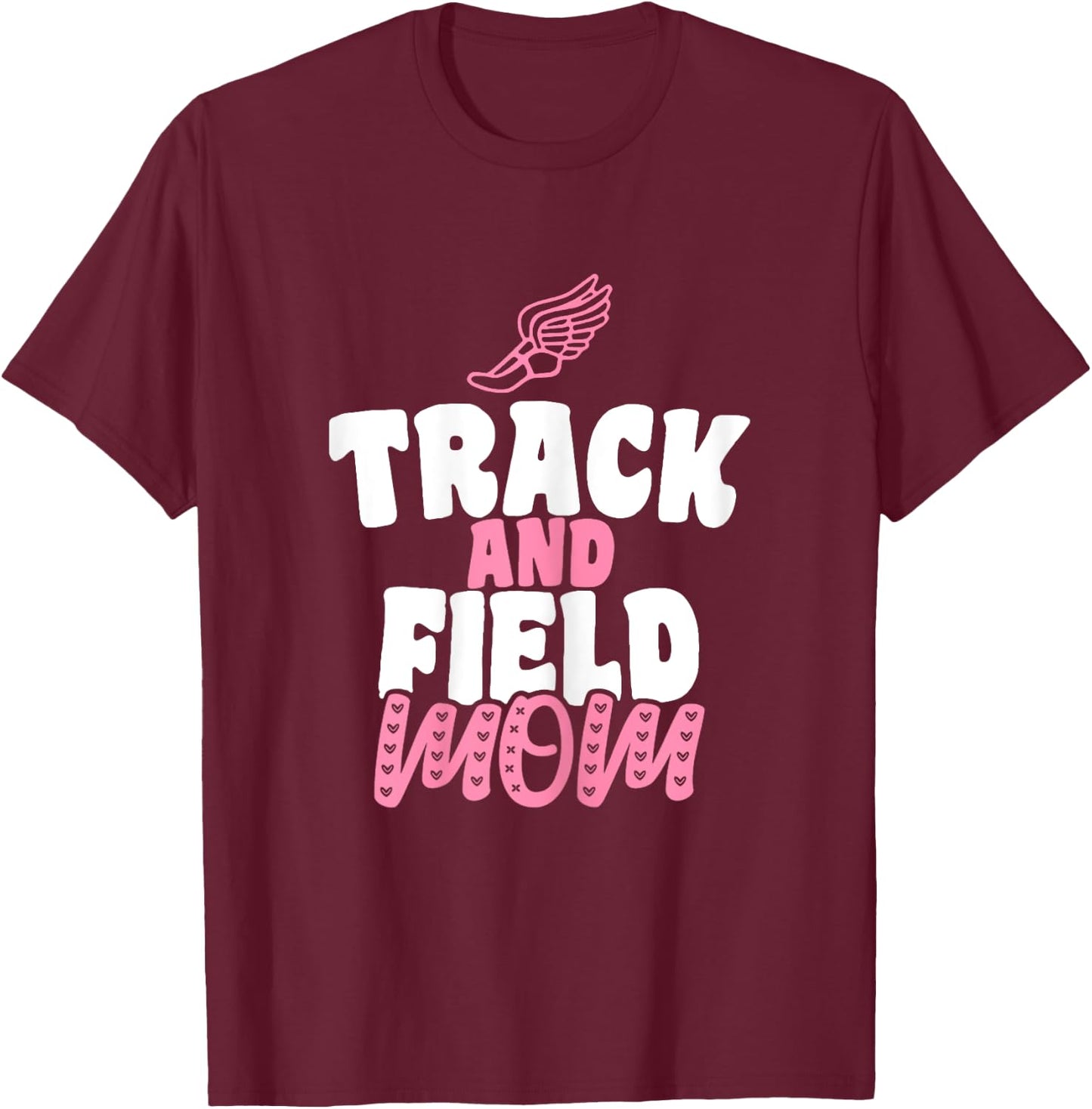 Track & Field Mom Sports Running Proud Mother's Day T-Shirt - T-Shirt | Maroon