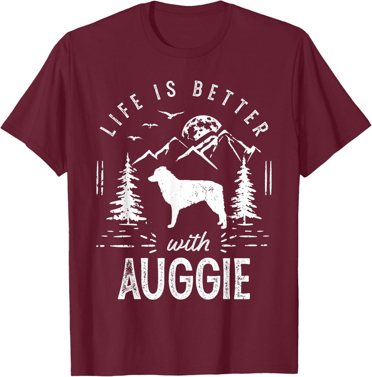 Auggie Life Better Mom Dad Dog Women Girls Kids T-Shirt - T-Shirt | Maroon