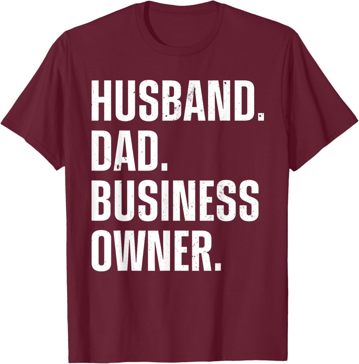 Best Business Owner Art For Husband Dad Small Business Owner T-Shirt - T-Shirt | Maroon