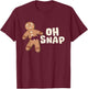 Oh Snap! Funny Broken Gingerbread Man - Christmas Baking T-Shirt - T-Shirt | Maroon