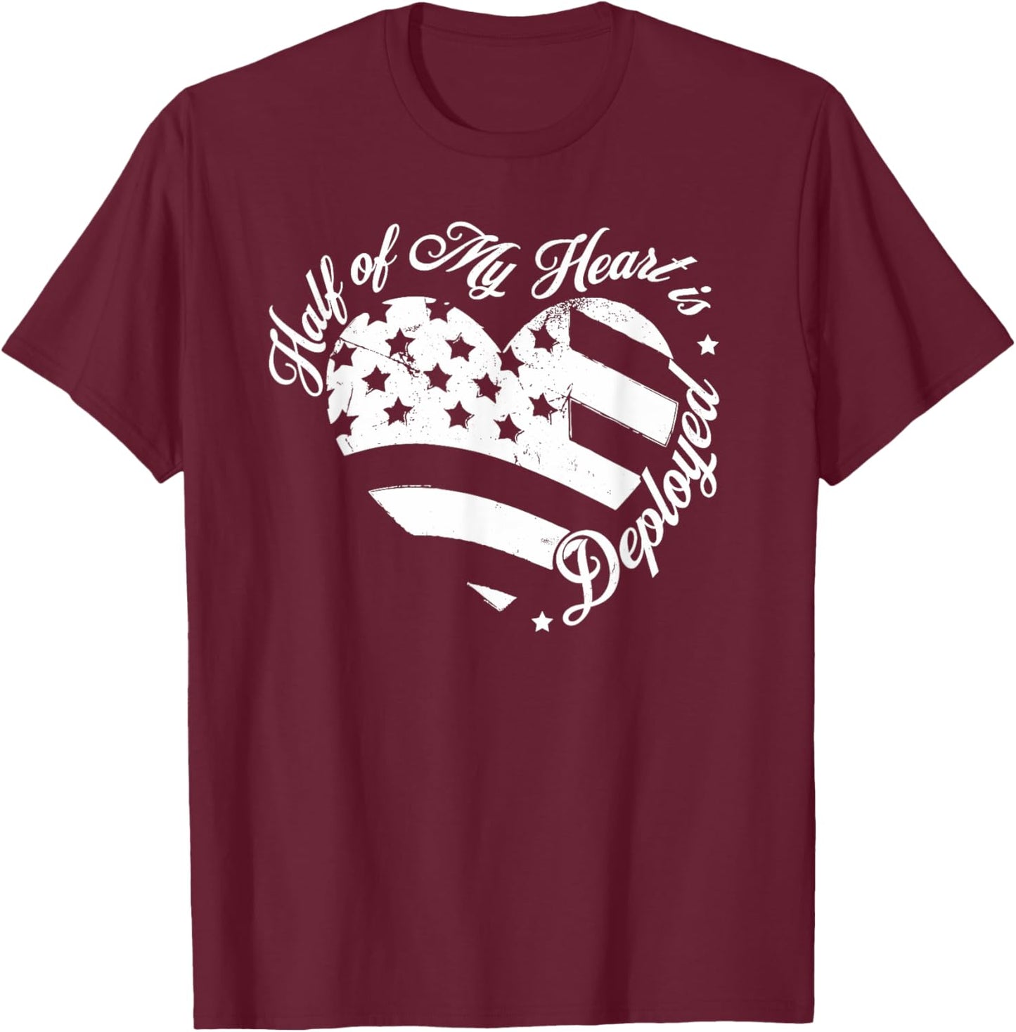 Half Of My Heart Is Deployed Husband Wife Deployment Gifts T-Shirt - T-Shirt | Maroon