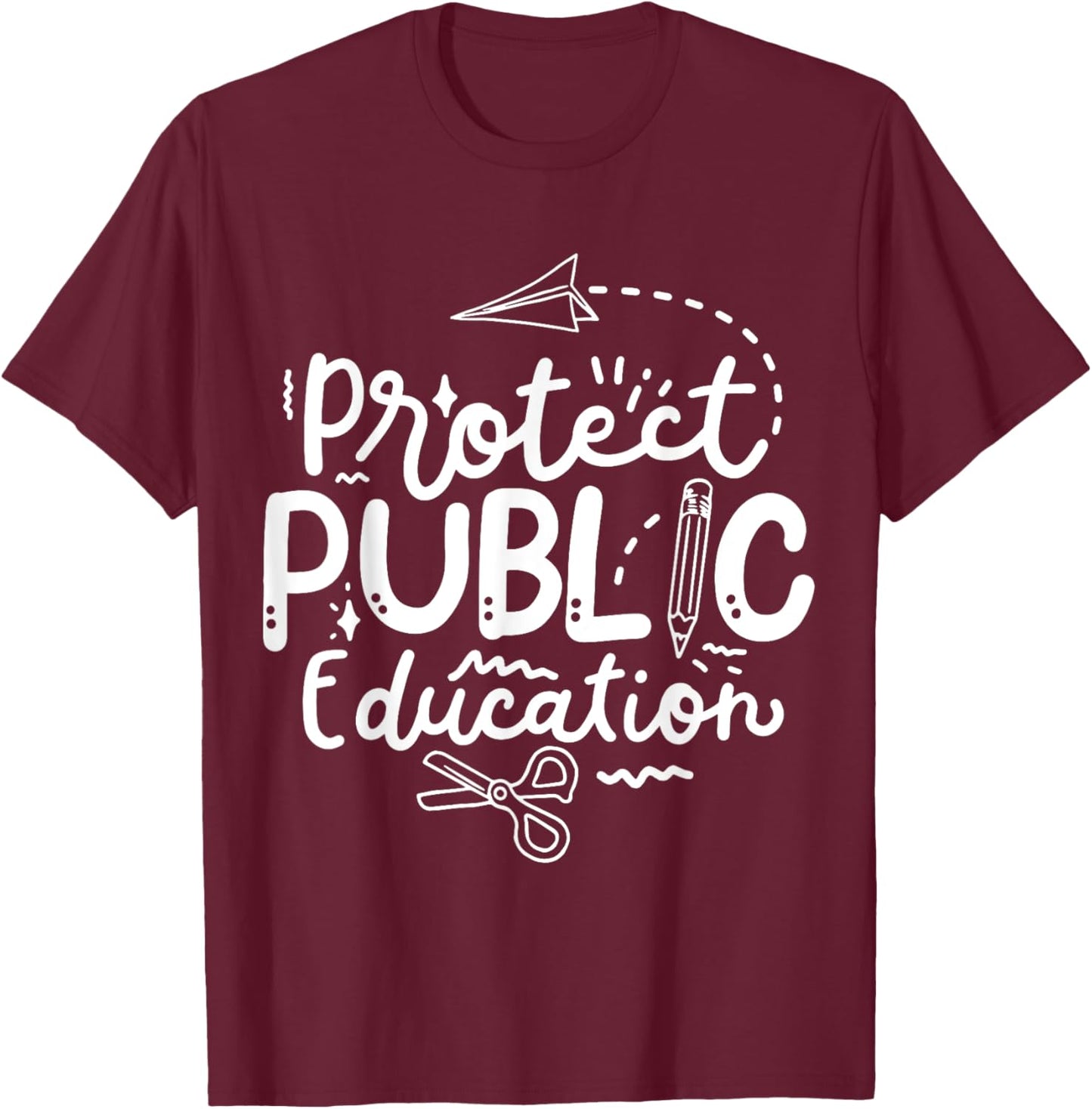 Protect Public Education T-Shirt - T-Shirt | Maroon
