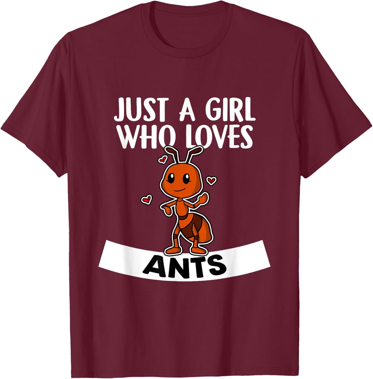Just A Girl Who Loves Ans Funny Ant Costume T-Shirt - T-Shirt | Maroon