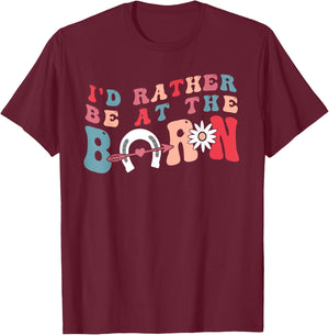 Funny Country Farm Horse Girl, I'd Rather Be at The Barn T-Shirt - T-Shirt | Maroon